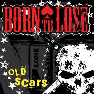 Born To Lose - Old Scars download mp3 flac