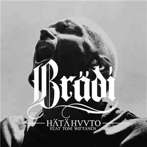 Brädi Feat Toni Wirtanen - Hätähuuto download free