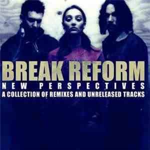 Break Reform - New Perspectives download free Break Reform - New Perspectives download mp3 flac