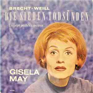 Brecht - Weill, Gisela May - Die Sieben Todsünden = Les Sept Péchés Capitaux download mp3 flac Brecht - Weill, Gisela May - Die Sieben Todsünden = Les Sept Péchés Capitaux download free