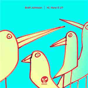 Brett Johnson - Hi, How R U? download free