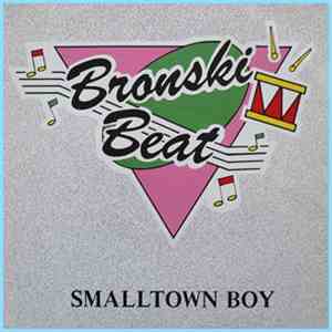 Bronski Beat - Smalltown Boy download free