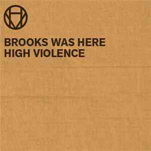 Brooks Was Here - High Violence download free Brooks Was Here - High Violence download mp3 flac