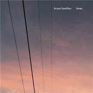 Bruce Hamilton - Lanes download mp3 flac