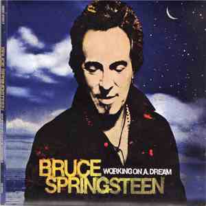 Bruce Springsteen - Working On A Dream download free Bruce Springsteen - Working On A Dream download mp3 flac