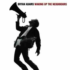 Bryan Adams - Waking Up The Neighbours download free