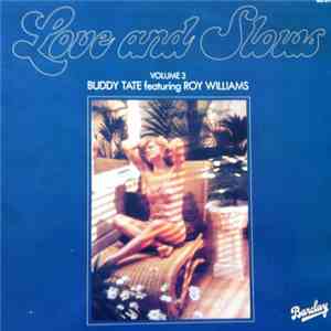 Buddy Tate Featuring Roy Williams  - Love And Slows Volume 3 download mp3 flac