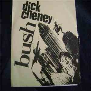 B.U.S.H. / Dick Cheney - B.U.S.H. / Dick Cheney download free