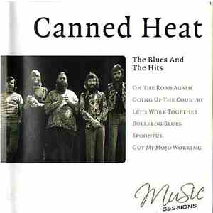 Canned Heat - The Blues And The Hits download free Canned Heat - The Blues And The Hits download mp3 flac