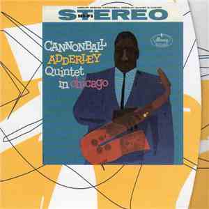 Cannonball Adderley Quintet - In Chicago download free