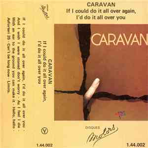 Caravan - If I Could Do It All Over Again, I'd Do It All Over You download mp3 flac