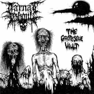 Carnal Ghoul - The Grotesque Vault download free