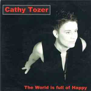 Cathy Tozer - The World Is Full Of Happy download free Cathy Tozer - The World Is Full Of Happy download mp3 flac