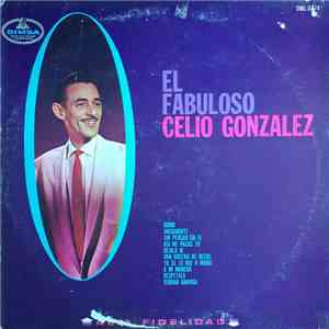 Celio Gonzalez - El Fabuloso Celio Gonzalez download free