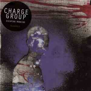 Charge Group - Escaping Mankind download free