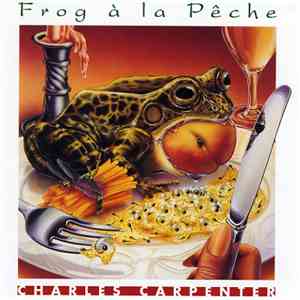 Charles Carpenter  - Frog À La Pêche download free
