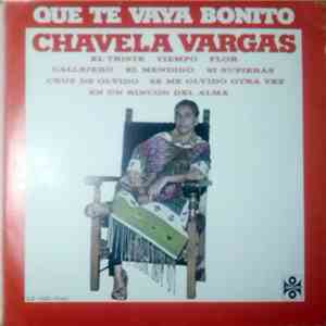 Chavela Vargas Con Antonio Bribiesca - Que Te Vaya Bonito download free