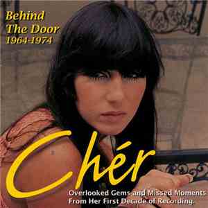 Cher - Behind The Door 1964-1974 download mp3 flac