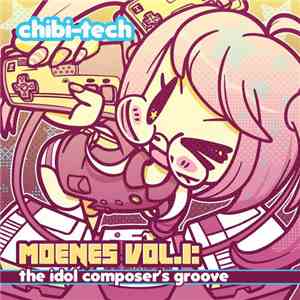 Chibi-Tech - MoeNES Vol.1: The Idol Composer's Groove download mp3 flac