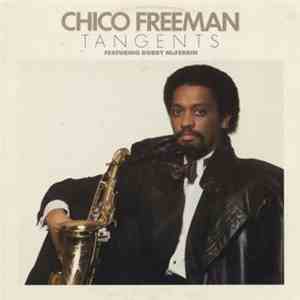 Chico Freeman Featuring Bobby McFerrin - Tangents download mp3 flac