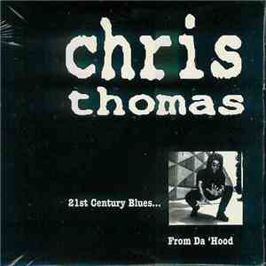 Chris Thomas  - 21st Century Blues... From Da 'Hood download free