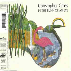 Christopher Cross - In The Blink Of An Eye download free Christopher Cross - In The Blink Of An Eye download mp3 flac