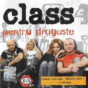 Class  - Pentru Dragoste download mp3 flac