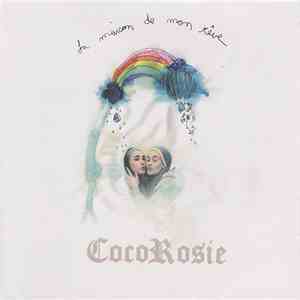 CocoRosie - La Maison De Mon Rêve download mp3 flac