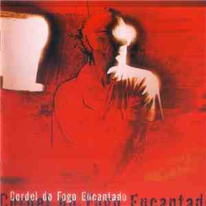 Cordel do Fogo Encantado - Cordel Do Fogo Encantado download free
