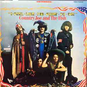 Country Joe And The Fish - I-Feel-Like-I'm-Fixin'-To-Die download free