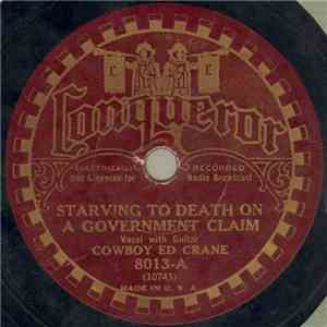 Cowboy Ed Crane - Starving To Death On A Government Claim / Arkansas Wanderer download free