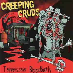 Creeping Cruds - Tennessee Bloodbath download mp3 flac