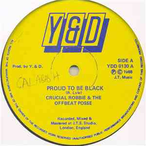 Crucial Robbie & The Offbeat Posse - Proud To Be Black / Question To All Women download mp3 flac