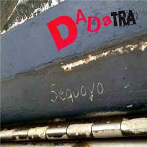 Dada Tra - Sequoya download free Dada Tra - Sequoya download mp3 flac