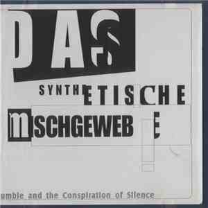 Das Synthetische Mischgewebe - Some Conceptual Obligations, The Usual Rough & Rumble And The Conspiration Of Silence download mp3 flac