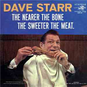 Dave Starr  - The Nearer The Bone The Sweeter The Meat download free
