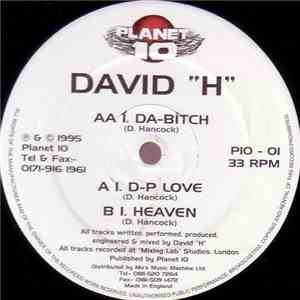 David "H" - D-P Love / Heaven / Da-Bitch download free David "H" - D-P Love / Heaven / Da-Bitch download mp3 flac