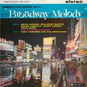 David Hughes , Millicent Martin, Bruce Forsyth, Gerry Dorsey, Julie Dawn, The Williams Singers, Tony Osborne And His Orchestra - Famous Film Series No.2: Broadway Melody download mp3 flac