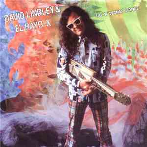 David Lindley And El Rayo-X - Do Ya Wanna Dance? download free