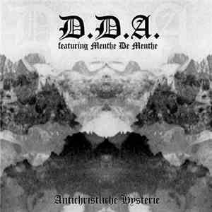 D.D.A. Featuring Menthe De Menthe - Antichristliche Hysterie download free