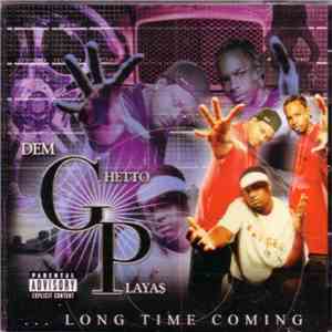 Dem Ghetto Playa$ - Long Time Coming download free