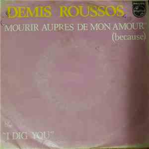 Demis Roussos - Mourir Auprès De Mon Amour (Because) / I Dig You download free