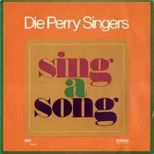 Die Perry Singers - Sing A Song download free