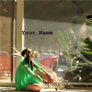 Dionvox - Your Name download mp3 flac