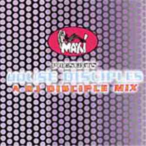 DJ Disciple - Maxi Records Presents House Disciples - A DJ Disciple Mix download mp3 flac