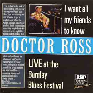 Doctor Ross - I Want All My Friends To Know - Live At The Burnley Blues Festival download free