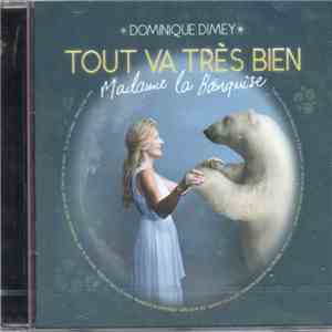 Dominique Dimey - Tout Va Très Bien Madame la Banquise download free