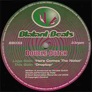 Double Dutch  - Here Comes The Noise / Droptop download mp3 flac