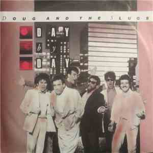 Doug And The Slugs - Day By Day / I'm The One download free