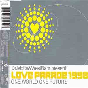 Dr. Motte & WestBam - Love Parade 1998 (One World One Future) download mp3 flac